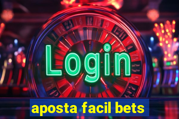 aposta facil bets